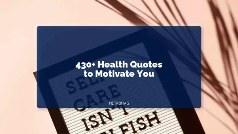 430+ Health Quotes to Motivate You