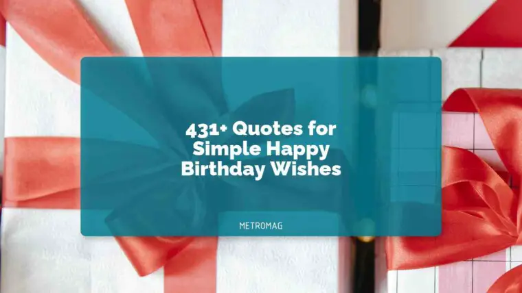 431+ Quotes for Simple Happy Birthday Wishes