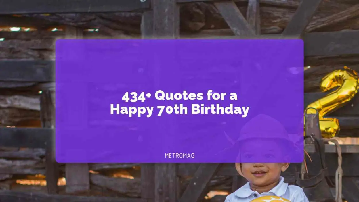 434+ Quotes for a Happy 70th Birthday