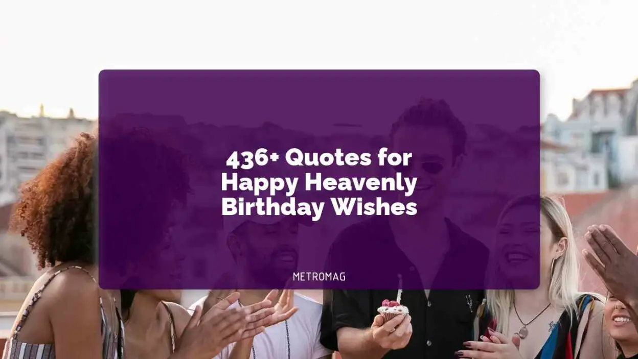 436+ Quotes for Happy Heavenly Birthday Wishes
