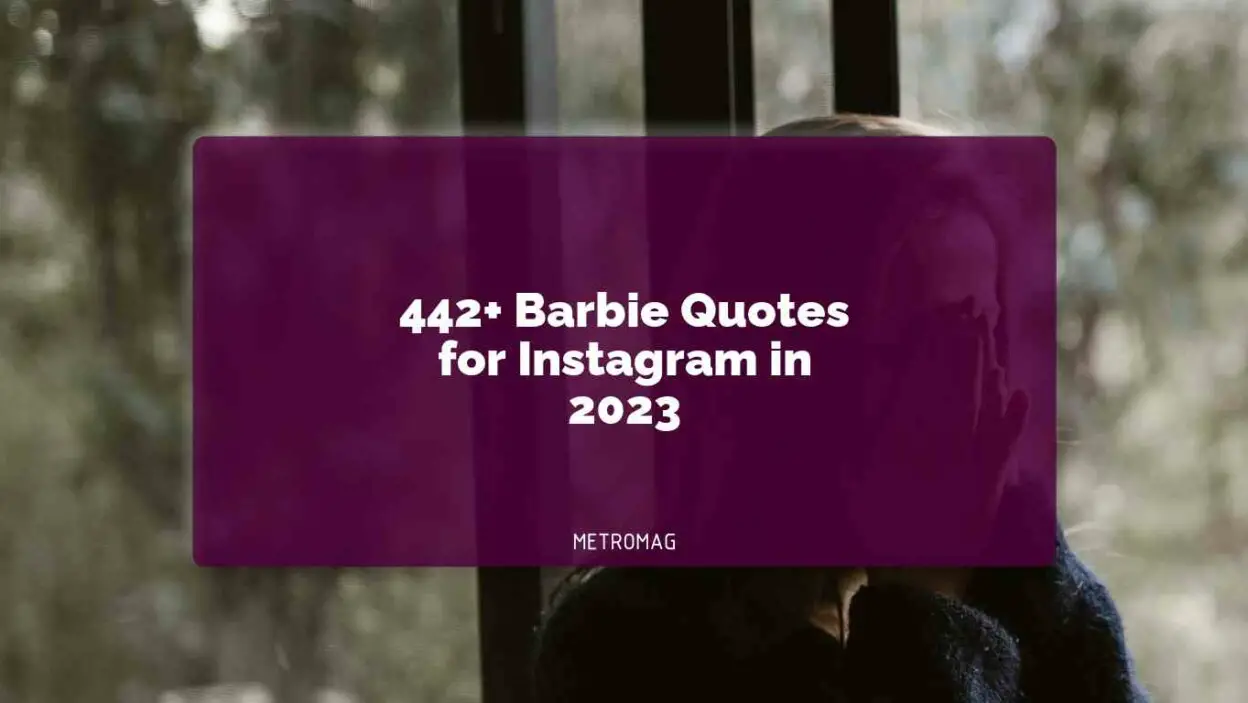 442+ Barbie Quotes for Instagram in 2023