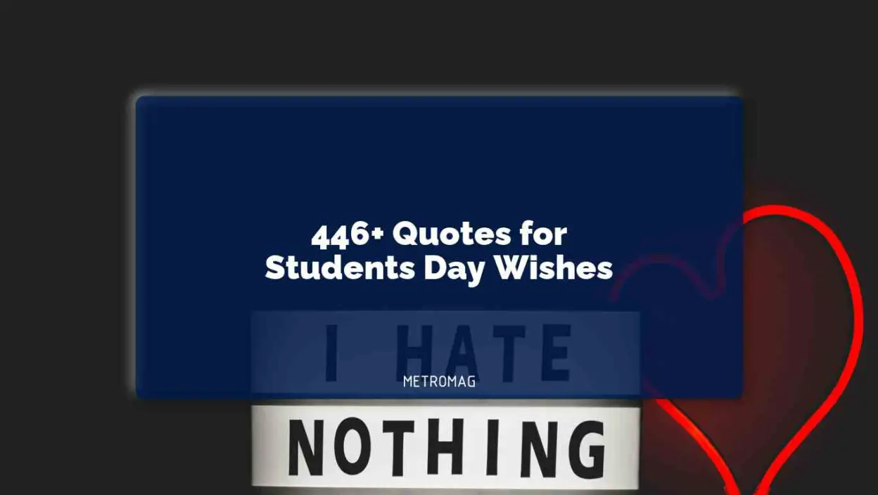 446+ Quotes for Students Day Wishes