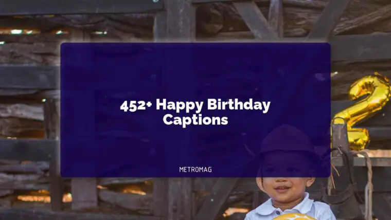 452+ Happy Birthday Captions