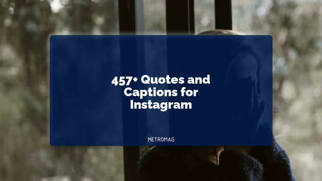 457+ Quotes and Captions for Instagram