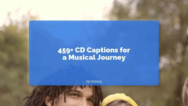 459+ CD Captions for a Musical Journey