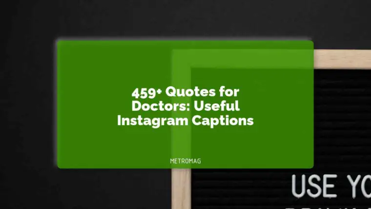 459+ Quotes for Doctors: Useful Instagram Captions