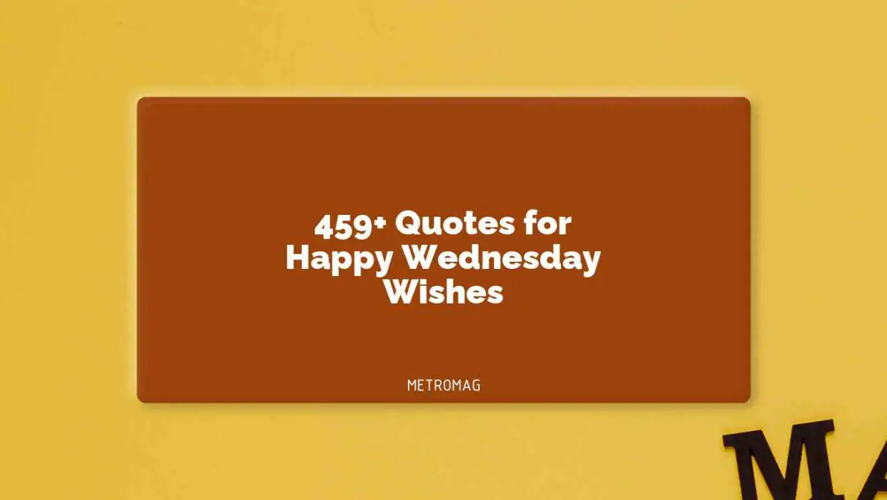 459+ Quotes for Happy Wednesday Wishes
