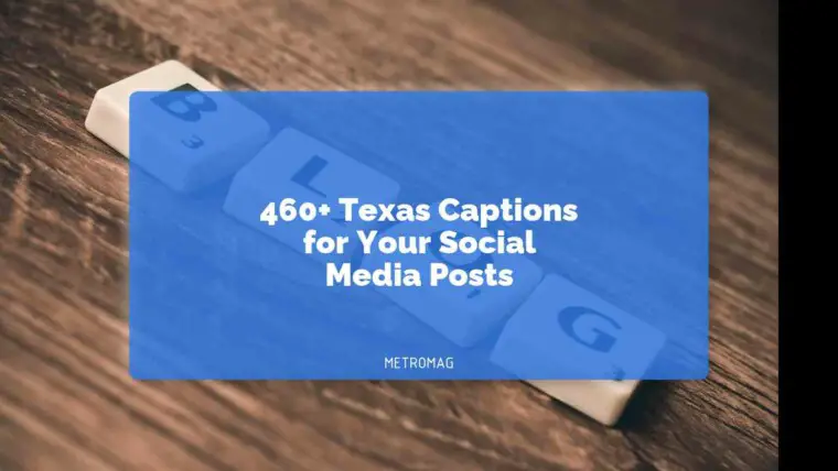 460+ Texas Captions for Your Social Media Posts