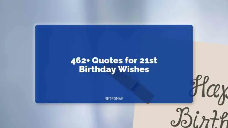 462+ Quotes for 21st Birthday Wishes