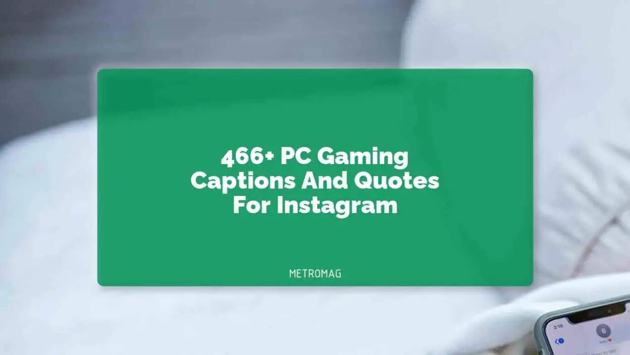 466+ PC Gaming Captions And Quotes For Instagram