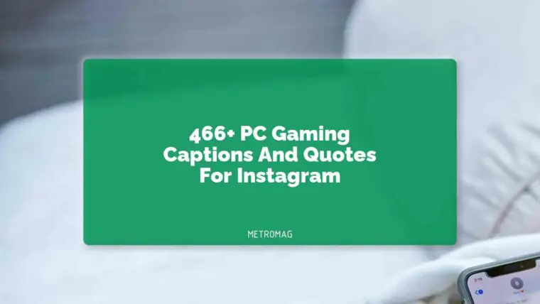 466+ PC Gaming Captions And Quotes For Instagram