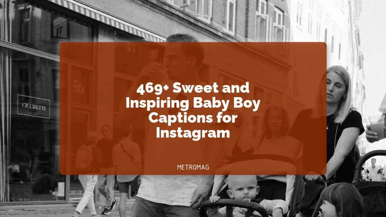 469+ Sweet and Inspiring Baby Boy Captions for Instagram