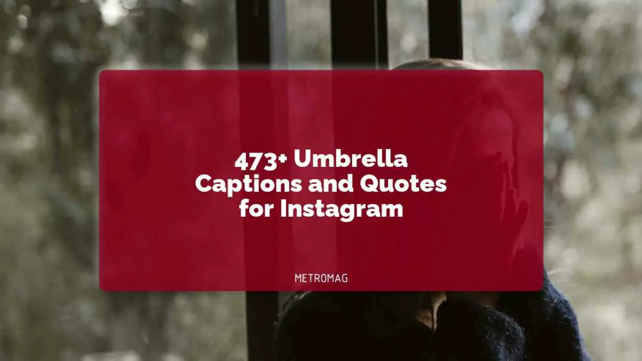 473+ Umbrella Captions and Quotes for Instagram