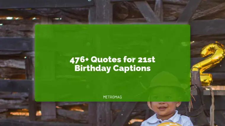 476+ Quotes for 21st Birthday Captions