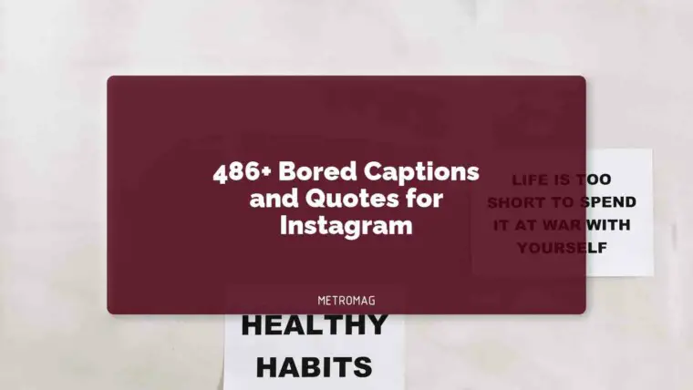 486+ Bored Captions and Quotes for Instagram