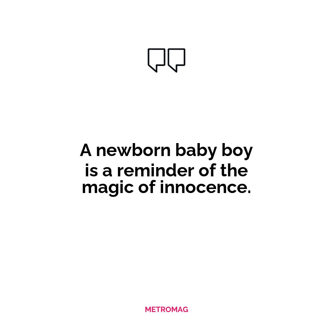 A newborn baby boy is a reminder of the magic of innocence.