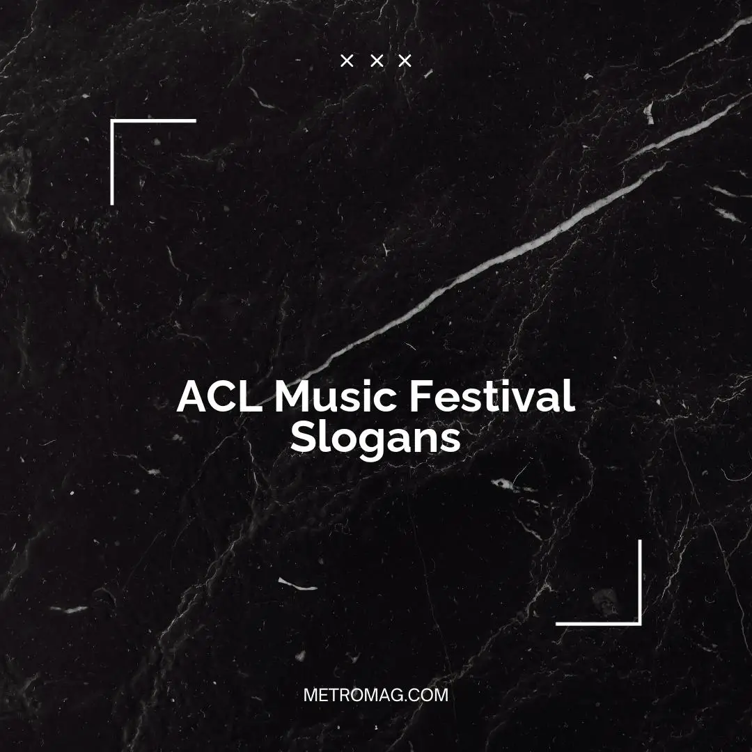 ACL Music Festival Slogans
