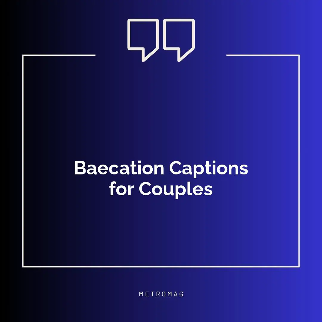 Baecation Captions for Couples