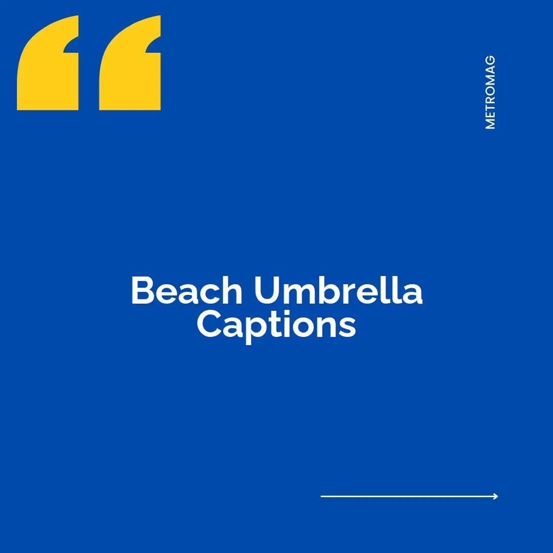 Beach Umbrella Captions
