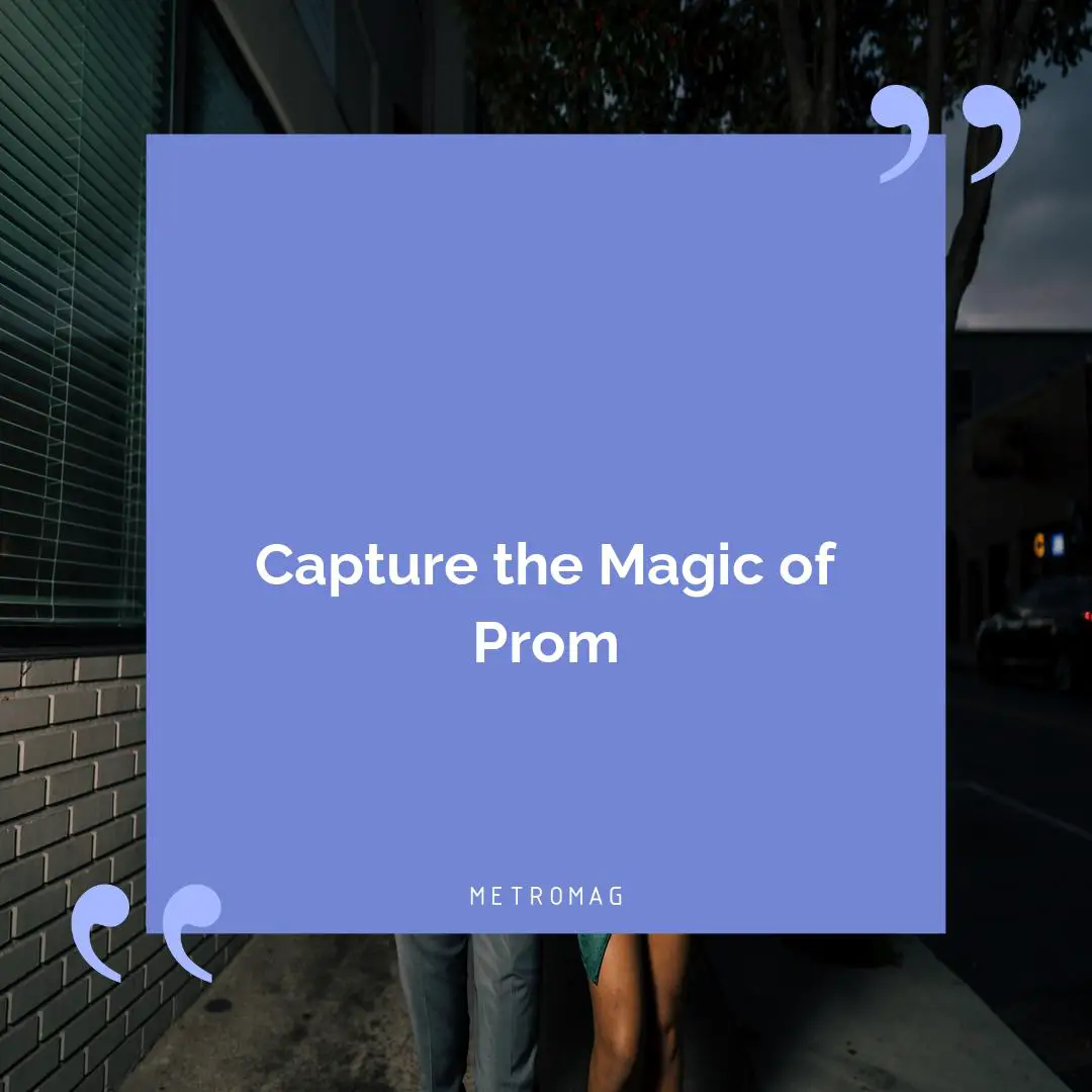 Capture the Magic of Prom