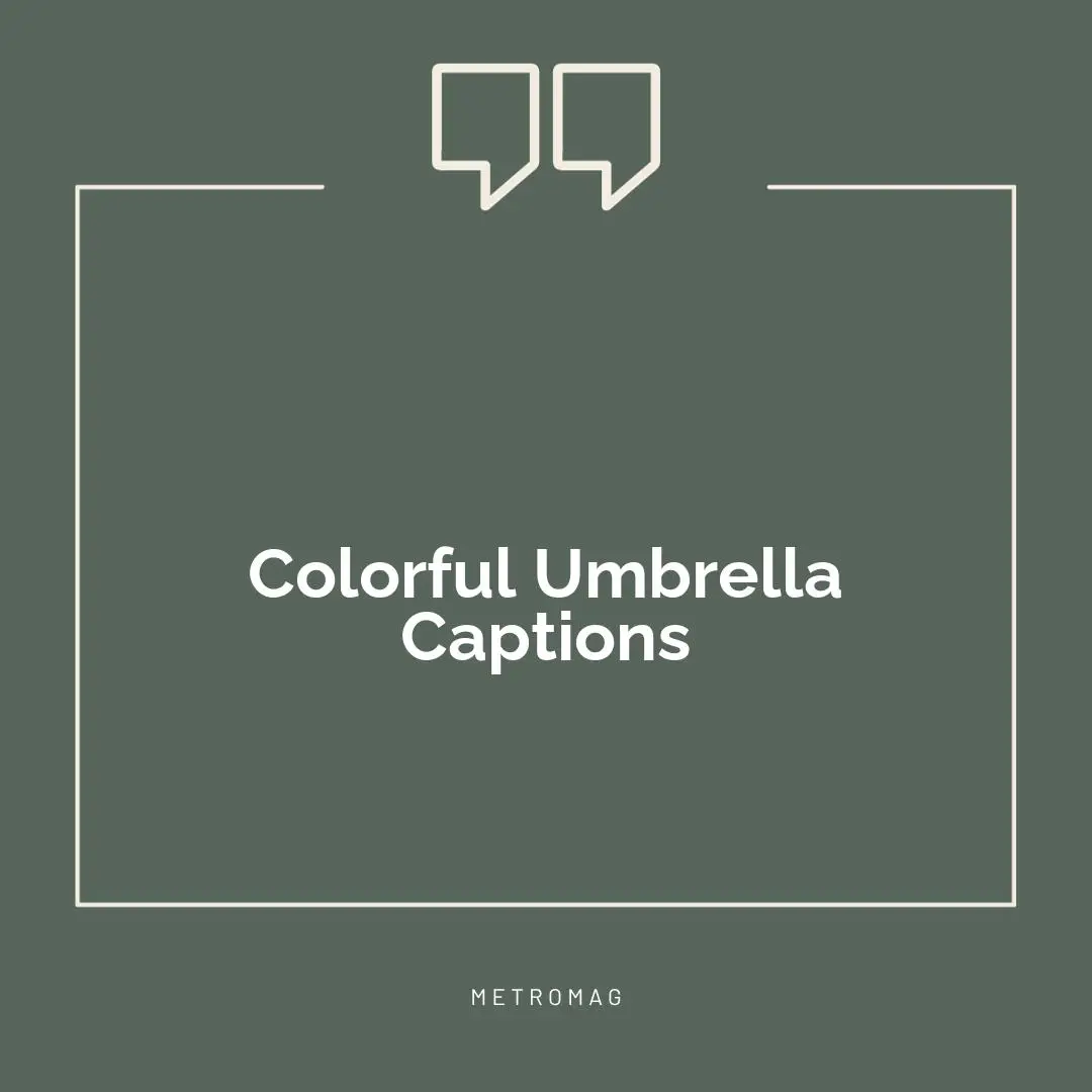 Colorful Umbrella Captions
