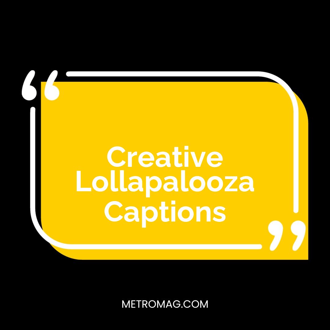 Creative Lollapalooza Captions