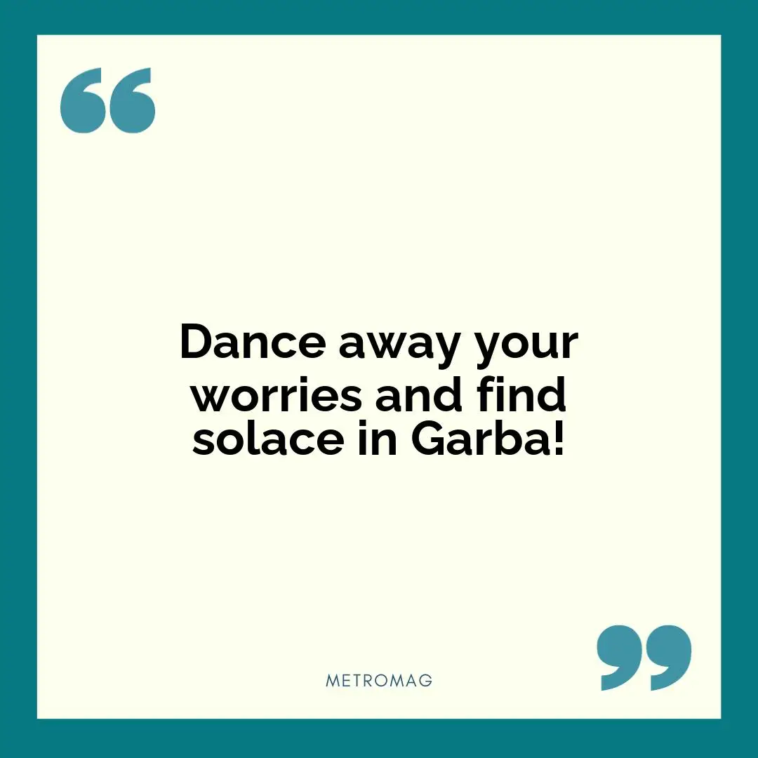 Dance away your worries and find solace in Garba!