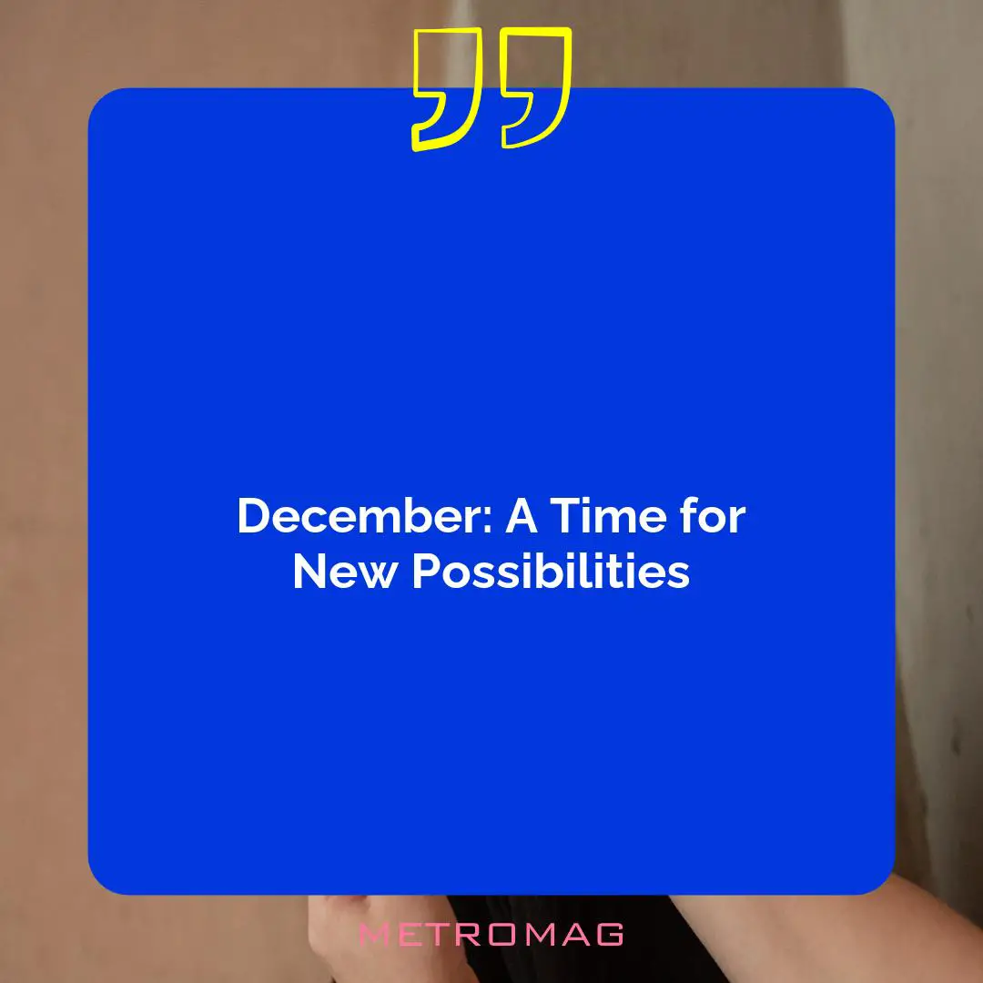December: A Time for New Possibilities