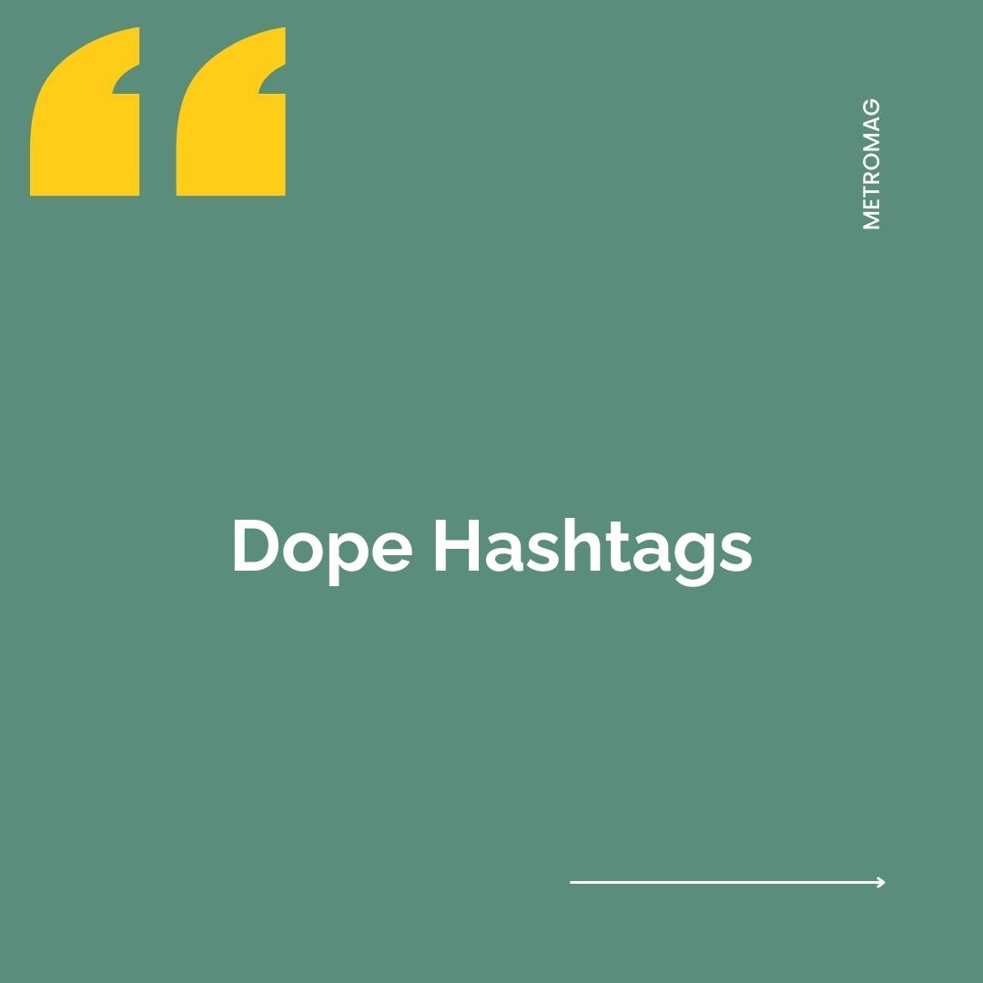 Dope Hashtags