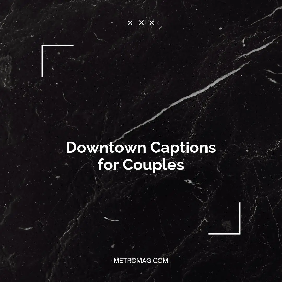 Downtown Captions for Couples