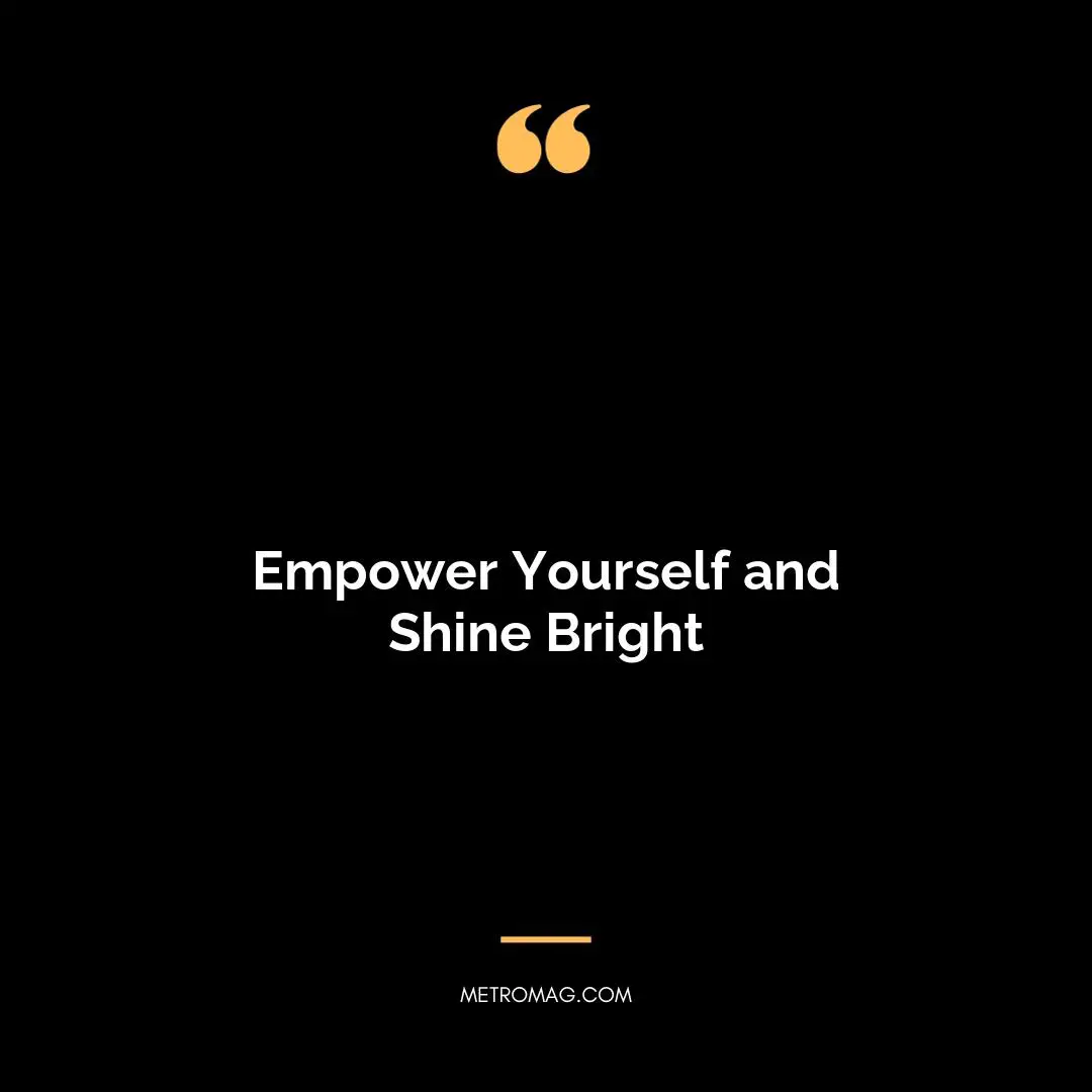 Empower Yourself and Shine Bright
