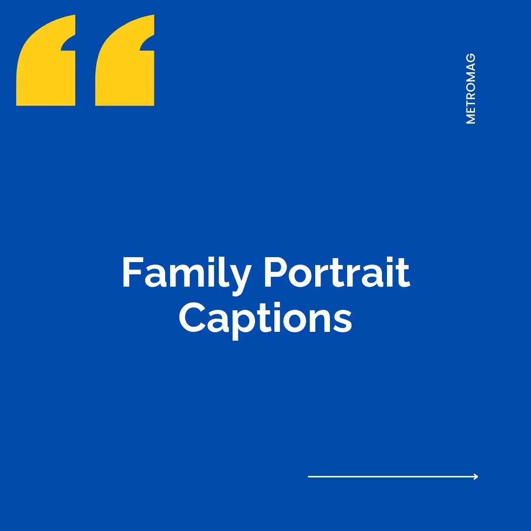 Family Portrait Captions