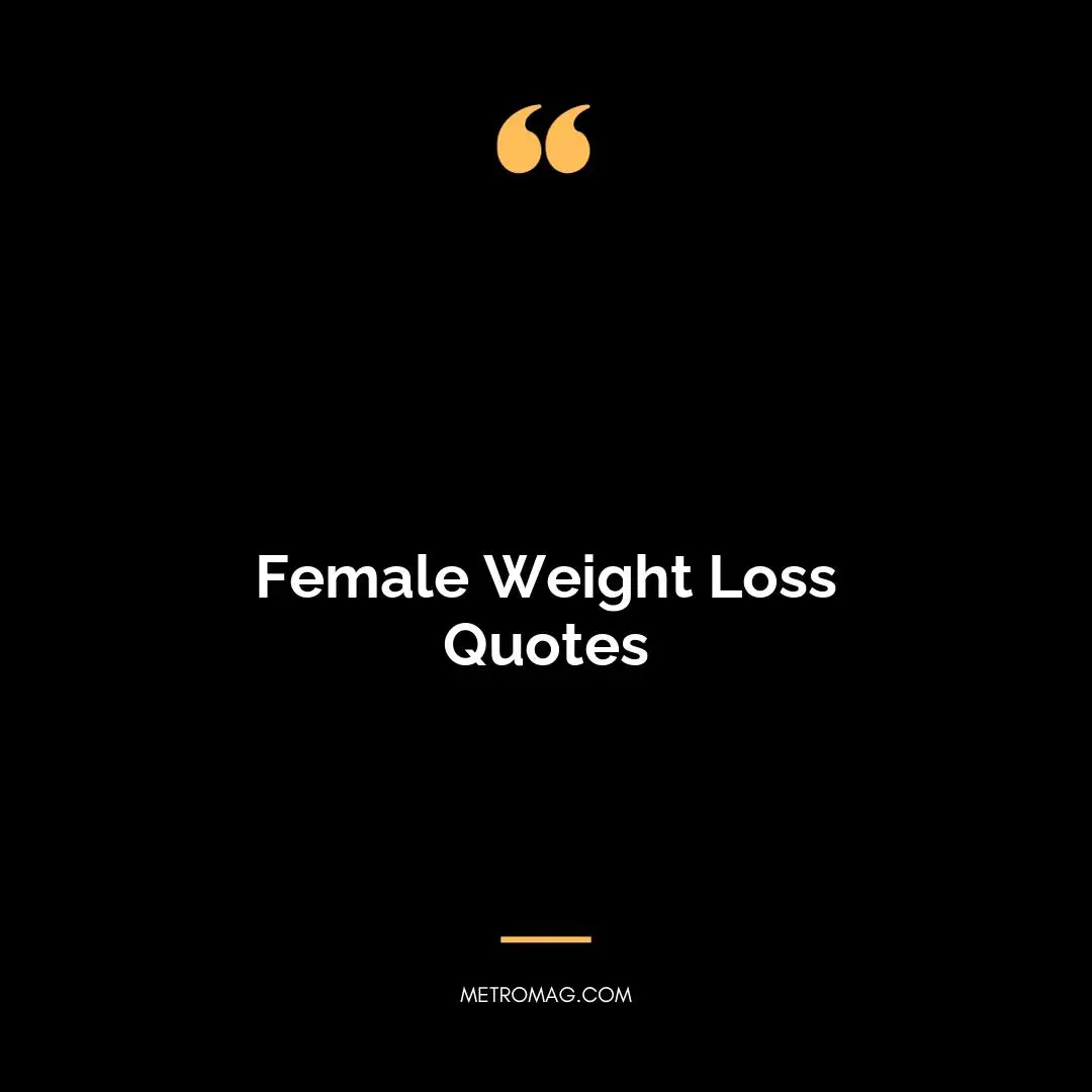 Female Weight Loss Quotes