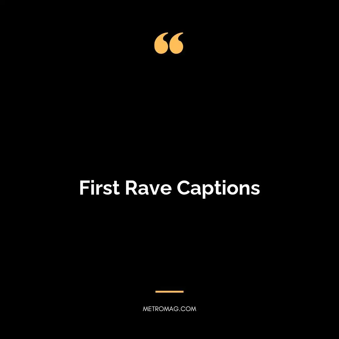 First Rave Captions