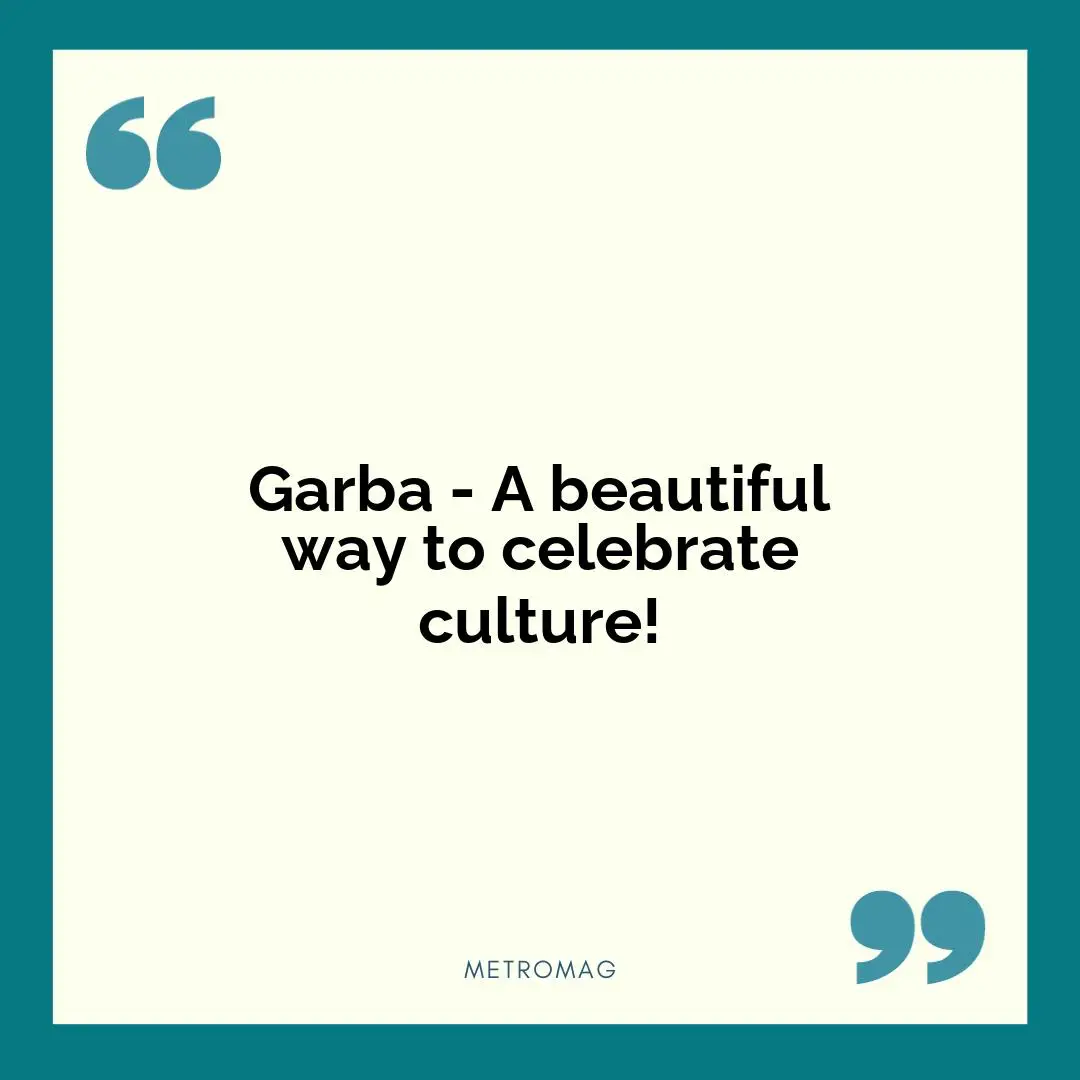 Garba - A beautiful way to celebrate culture!