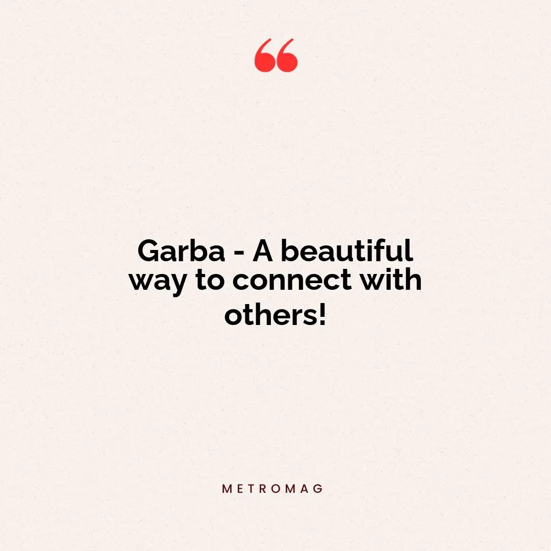 Garba - A beautiful way to connect with others!