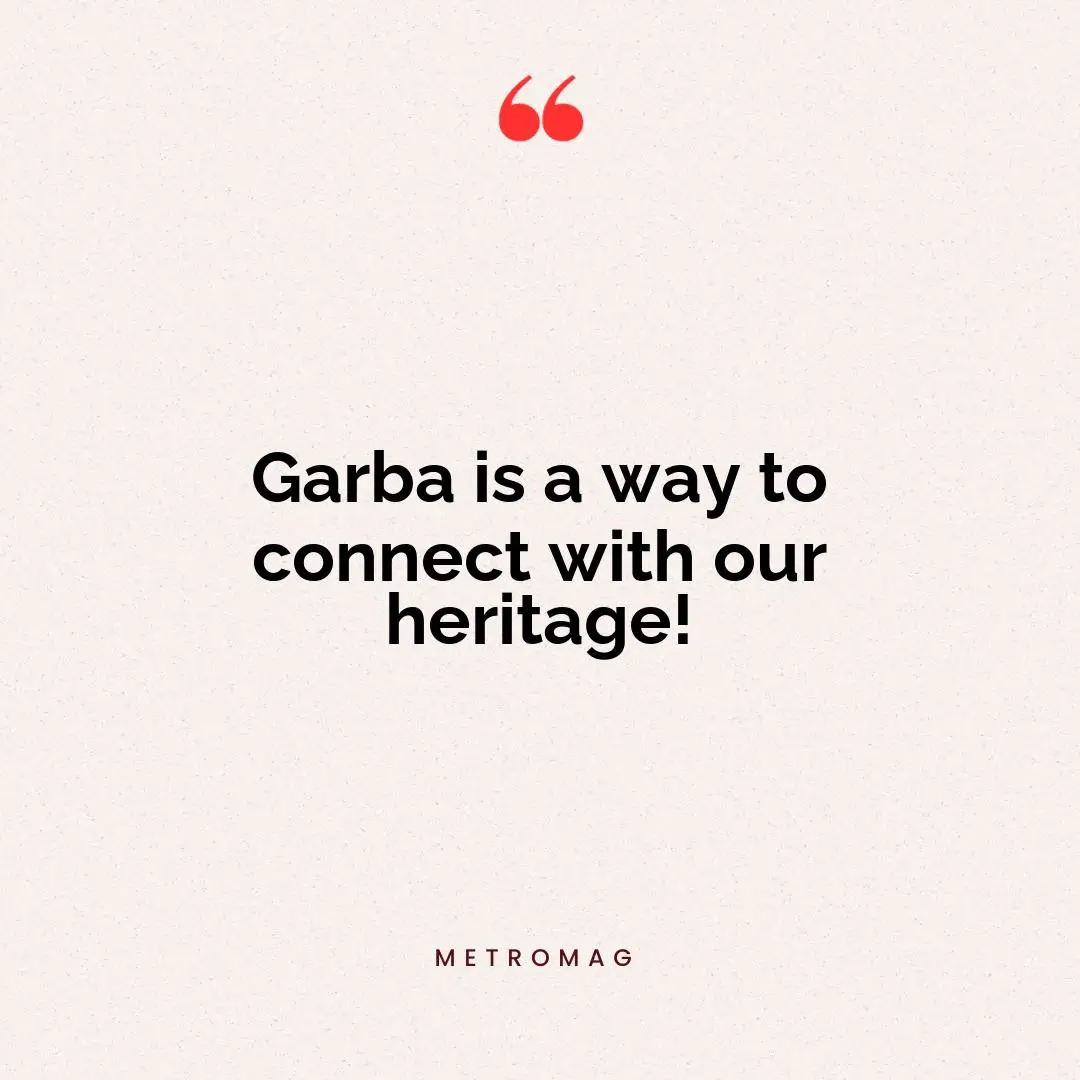 Garba is a way to connect with our heritage!