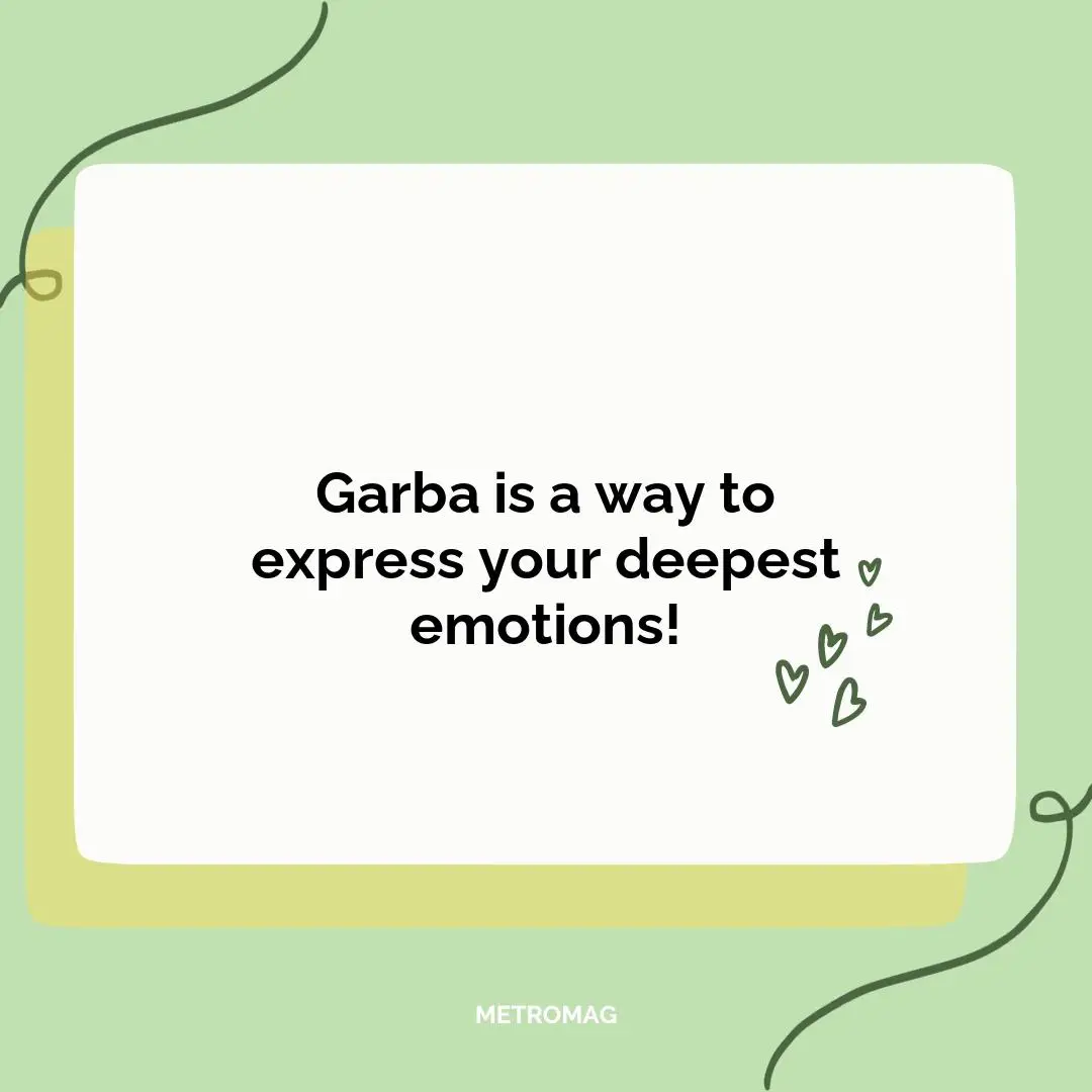 Garba is a way to express your deepest emotions!