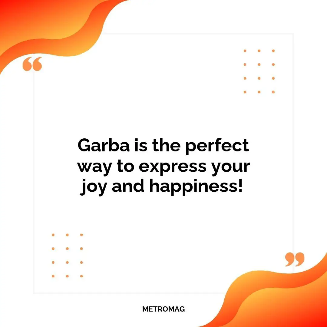 Garba is the perfect way to express your joy and happiness!