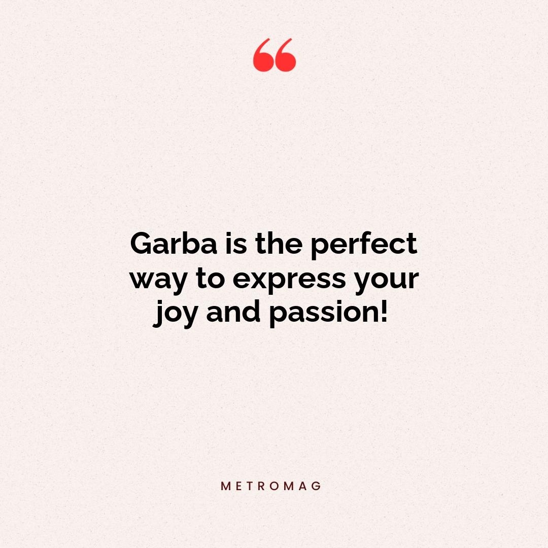 Garba is the perfect way to express your joy and passion!