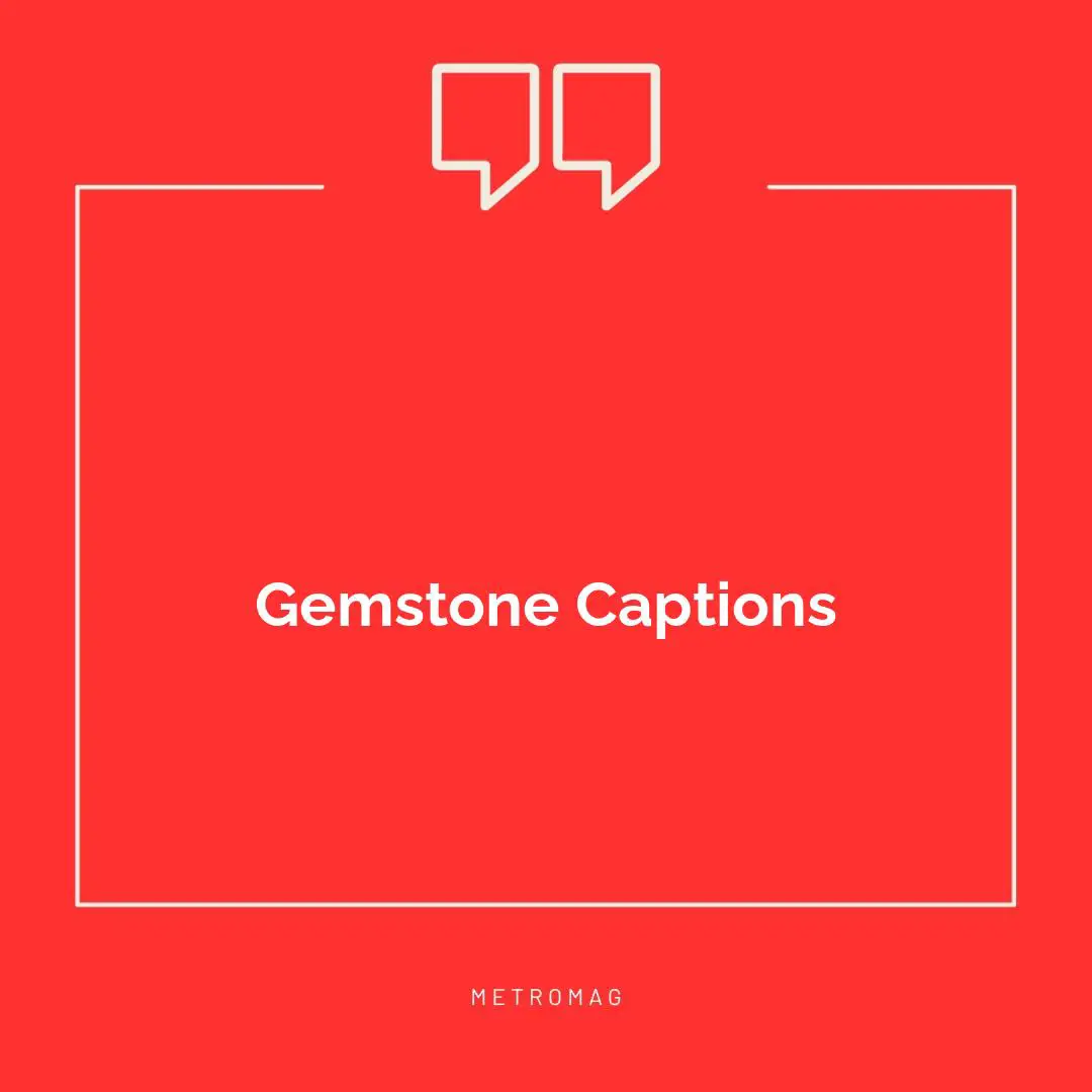 Gemstone Captions