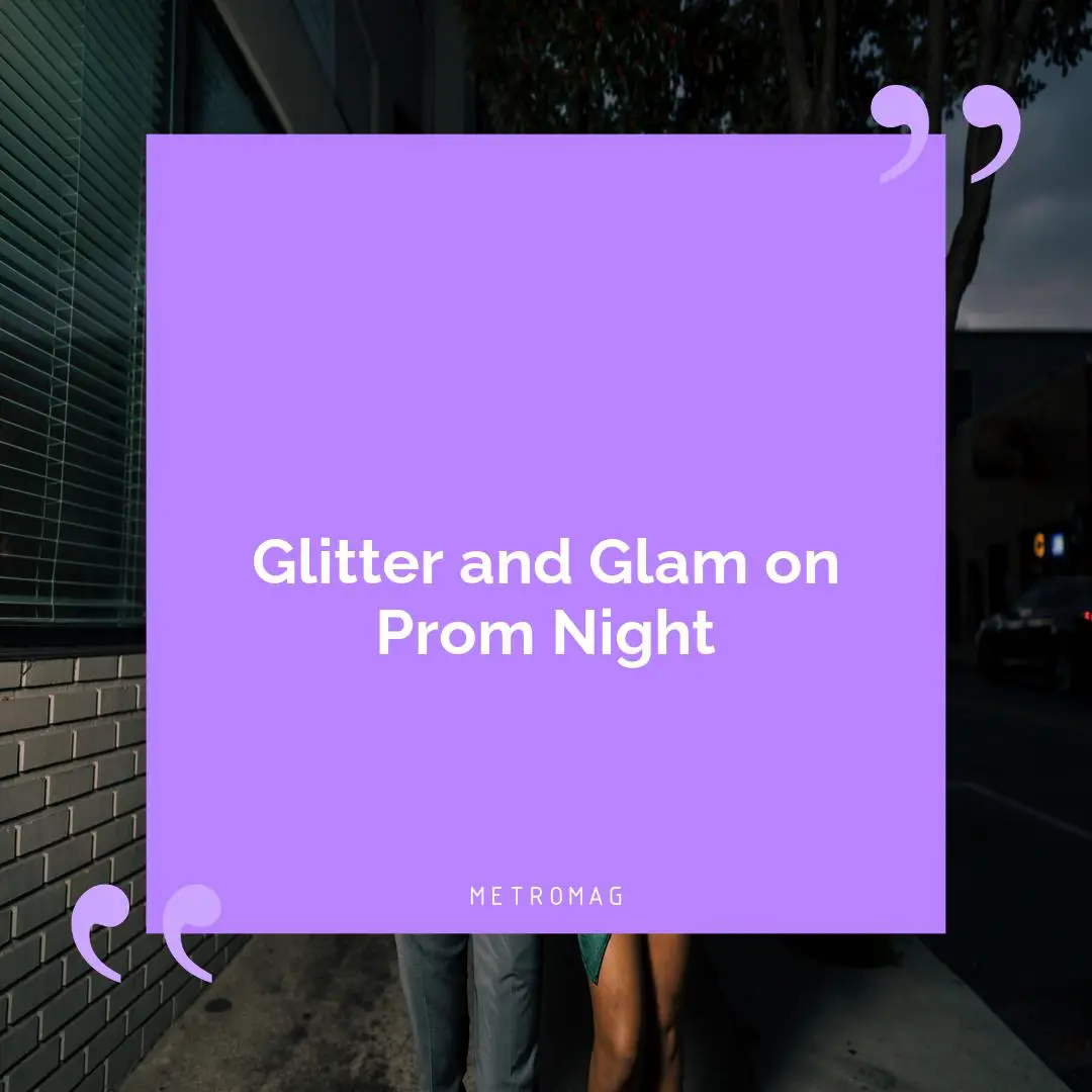 Glitter and Glam on Prom Night