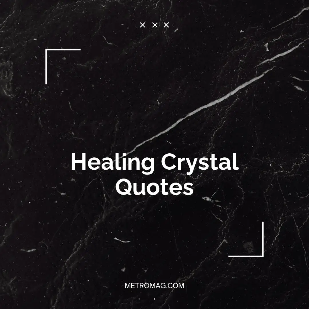 Healing Crystal Quotes