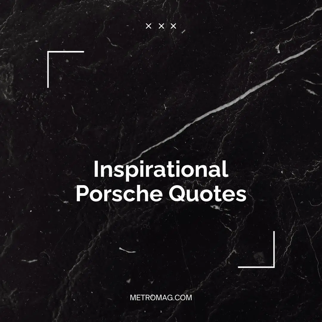 Inspirational Porsche Quotes