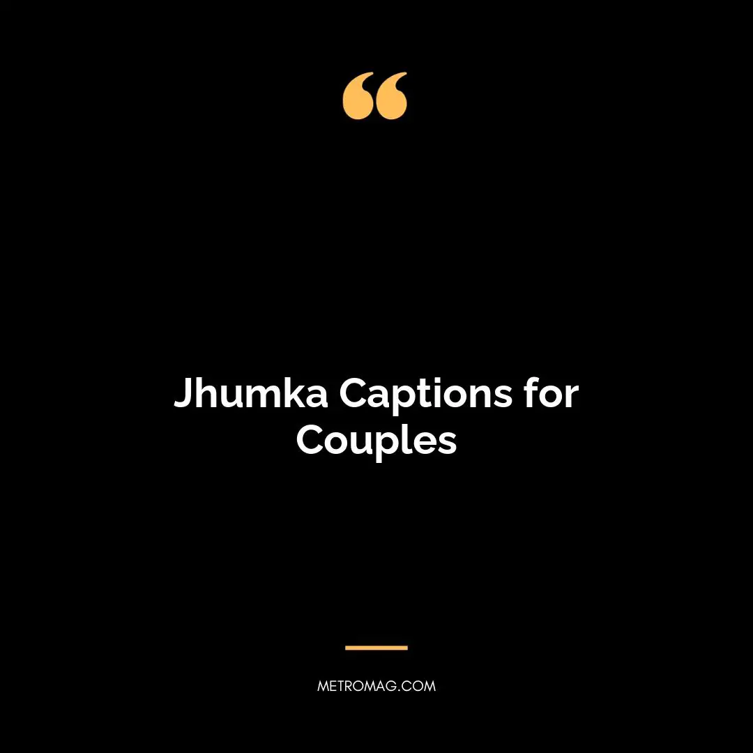 Jhumka Captions for Couples