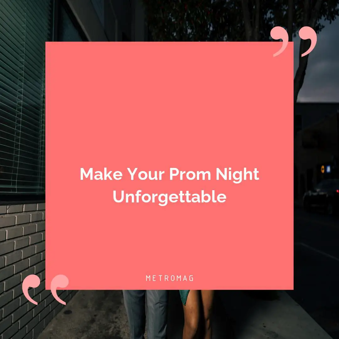 Make Your Prom Night Unforgettable