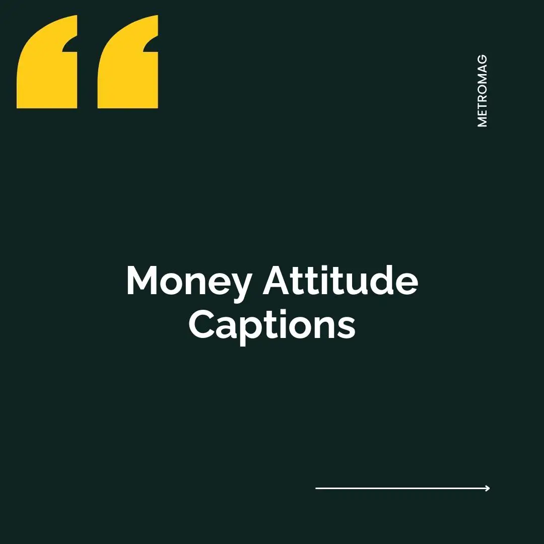 Money Attitude Captions