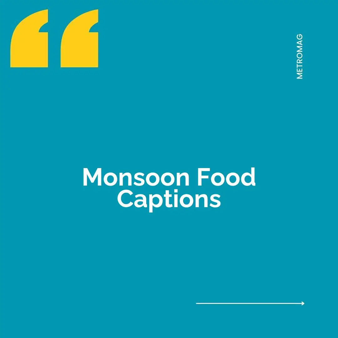 Monsoon Food Captions