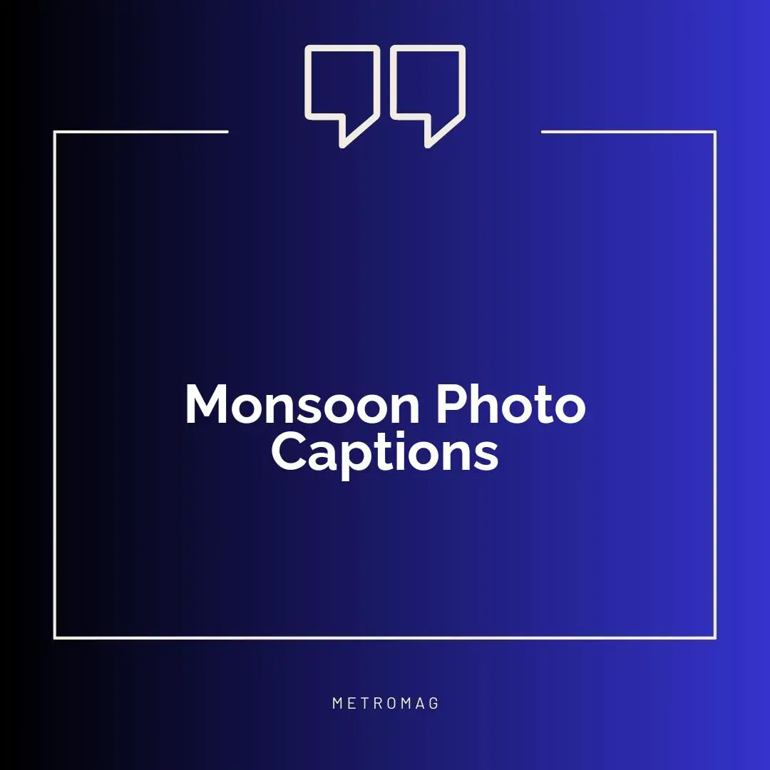 Monsoon Photo Captions
