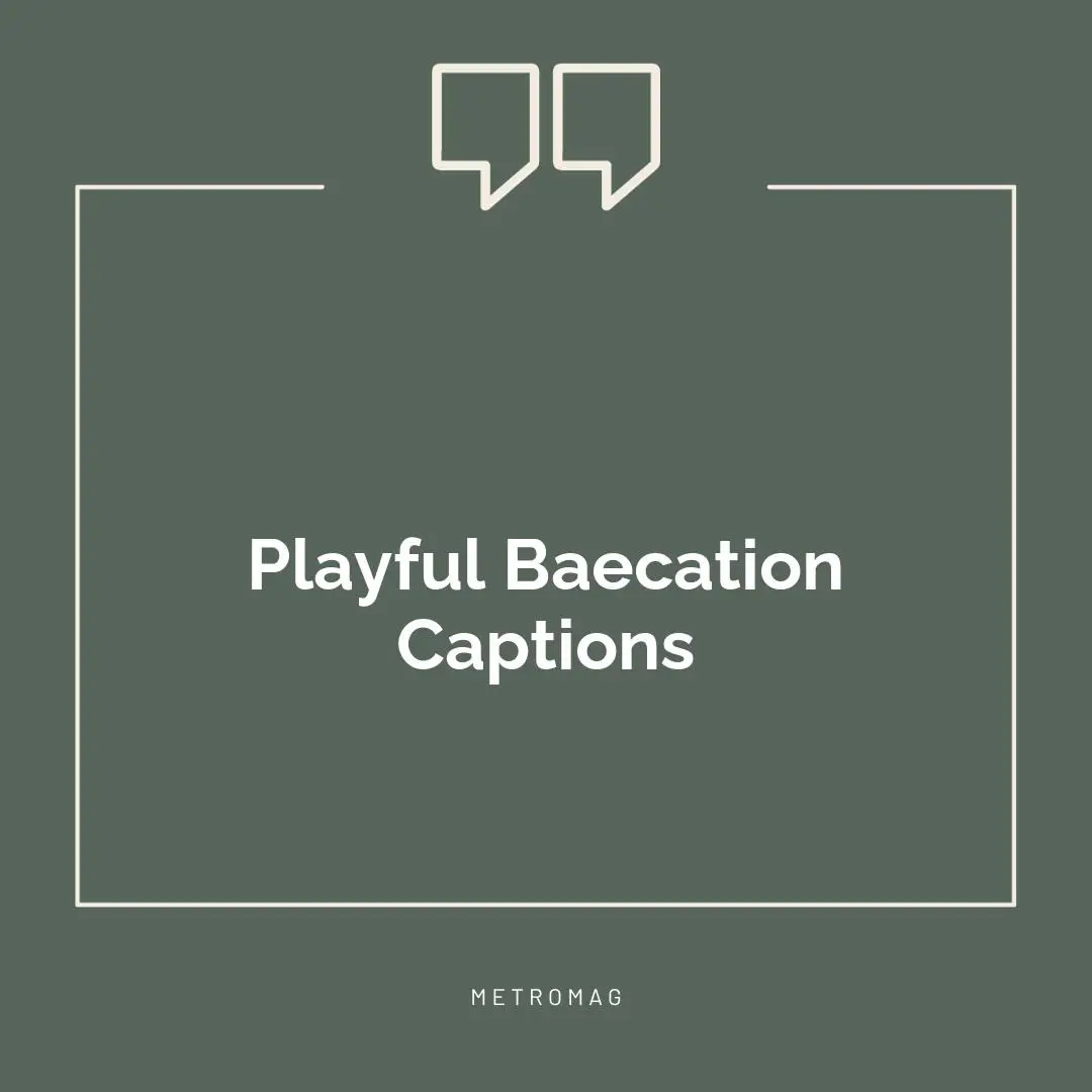 Playful Baecation Captions